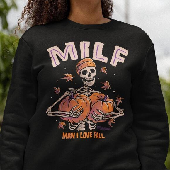 Kaity K Other - Man I Love Fall MILF Funny Autumn Vibes Pumpkin Spice Cozy Unisex Sweatshirt
